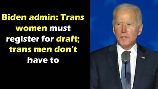 Trans Women Find Out If They Can Skip Military Draft Under Biden Administration