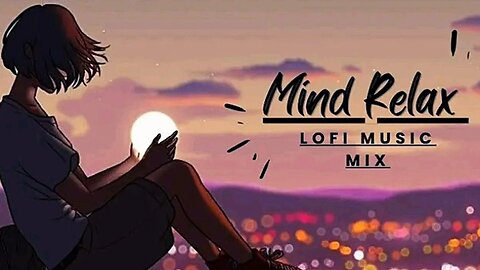 New Mind relax lofi song (slowed+reverb) all songs mixed 2024