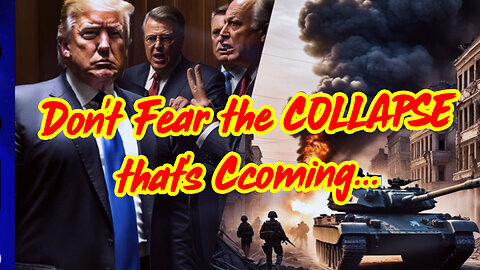 Warning! Don't Fear the COLLAPSE that's Coming...