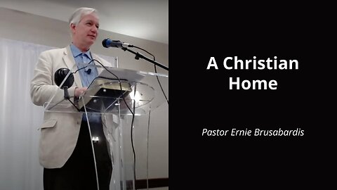 A Christian Home - Ernie Brusabardis