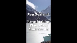 New Zealand: 3 Breathtaking Places You Must See Part 2