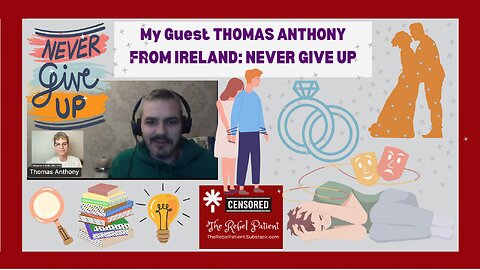 PART 2: My Guest THOMAS ANTHONY, Irish Husband and Father: Never Give Up!