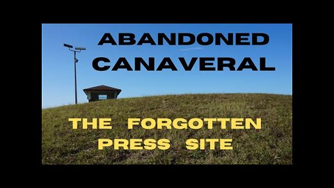 Abandoned Canaveral: The Forgotten Press Site