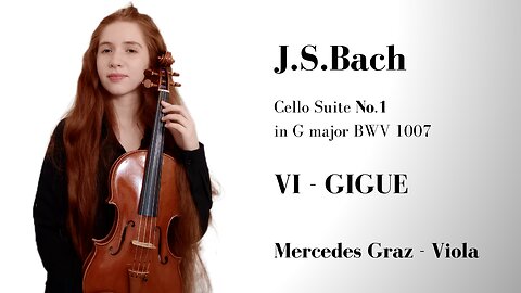 GIGUE | Bach Suite No.1 BWV 1007 | Mercedes Graz Violist