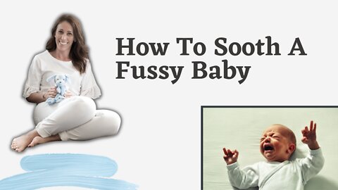 How To Sooth A Fussy Baby Using Dr Harvey Karp's 5's Method