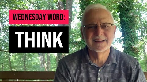 Wednesday Word: Think