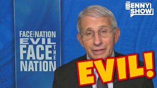 Fauci: I Am The Science! | Benny: You Should Be In Prison