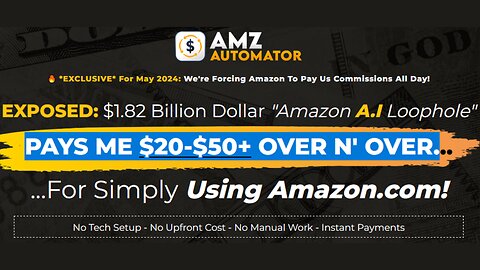 AMZ AUTOMATOR Info - Pays ME $20-$50+ OVER N' OVER.