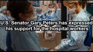 U.S. Senator Gary Peters has expressed his support for the hospital workers