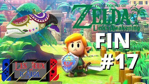 LE GRAND FINAL - Let's Play : Link's Awakening part 17 (FIN)