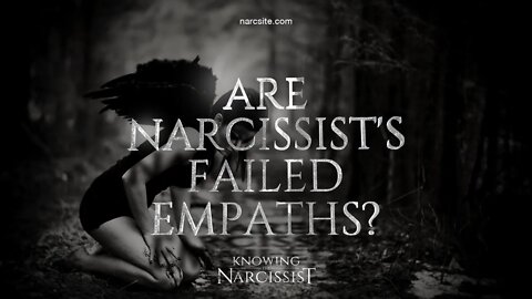 Are Narcissists Failed Empaths?