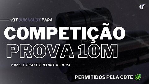 Muzzle Brake e Mira Túnel para provas de 10 metros QUICKSHOT