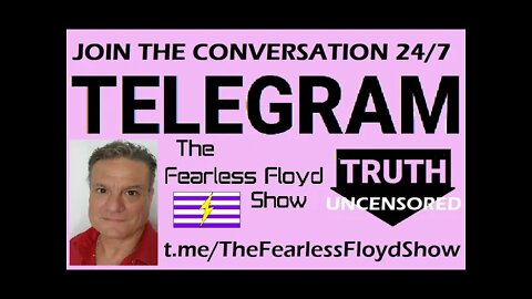 NOW ON TELEGRAM - The Fearless Floyd Show