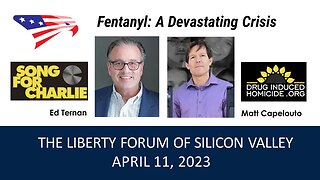 The Fentanyl Crisis ~ The Liberty Forum ~ 4-11-2023