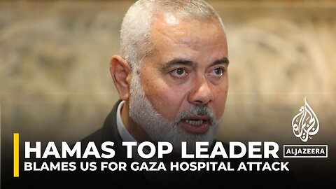 Hamas leader Haniyeh says US responsible for hospital massacre