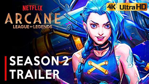 ARCANE Season 2 Trailer (2024) 4K HDR