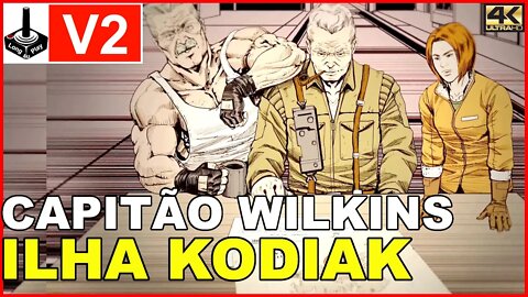 Os Feitos do Capitão Wilkins: Ilha Kodiak