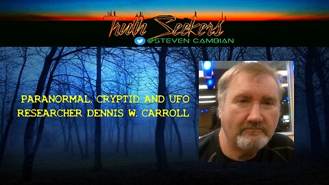 HIGH STRANGENESS with paranormal, cryptid and UFO researcher Dennis W Carroll