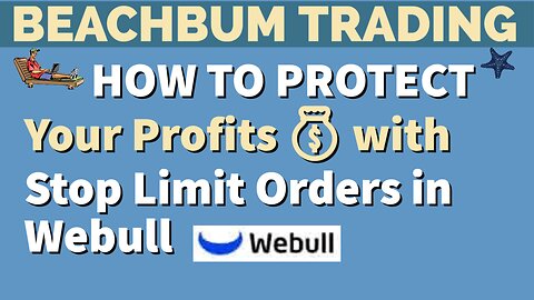 How To Protect Your Profits with Stop Limit Orders in Webull #1