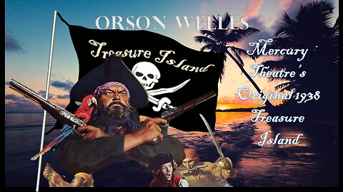 Mercury Theatre's Treasure Island (1938) | Classic Radio Drama with Orson Welles