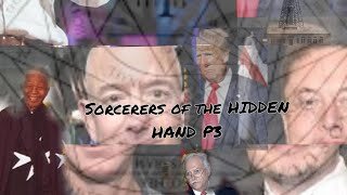 Sorcerers of the hidden hand prt 3