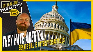 Senate Bill Proves Washington Hates America | Left Flipping Out Over Tucker/Putin Interview | Ep 682