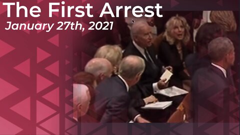 The First Arrest - January 27th, 2022