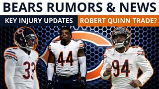 TRADE Robert Quinn? Chicago Bears Injury Updates on N'Keal Harry, Matt Adams & Jaylon Johnson