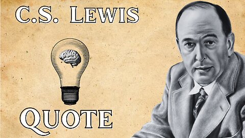 Choose Love: C.S. Lewis Quote