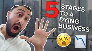 5 Stages To A Dying Business
