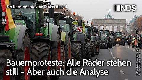 Bauernproteste: Alle Räder stehen still – Aber auch die Analyse.Tobias Riegel@NDS🙈🐑🐑🐑 COV ID1984