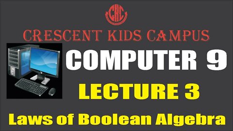 Computer 9th Lecture 3 Laws of Boolean Algebra