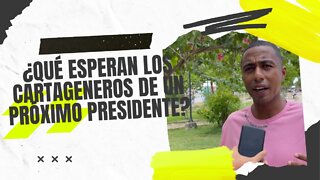 ¿Qué esperan los cartageneros de un próximo presidente?