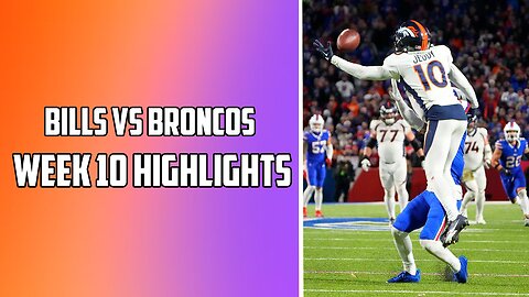 Buffalo Bills VS Denver Broncos Week 10 NFL Highlights | 2023 Season