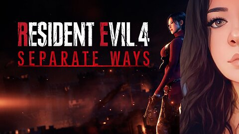 Resident Evil 4 Remake 🦠 Seperate Ways DLC 🦠 [END]