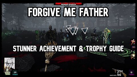 Forgive Me Father Stunner Achievement & Trophy