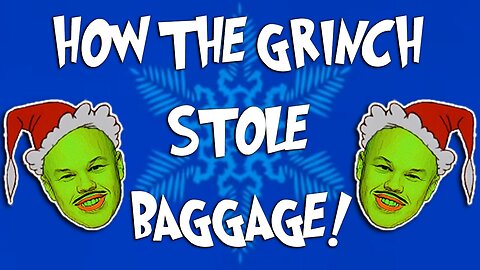 How Joe Biden's Grinch Stole Baggage 🧳
