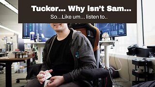 Tucker… Why isn’t Sam Bankman in prison…