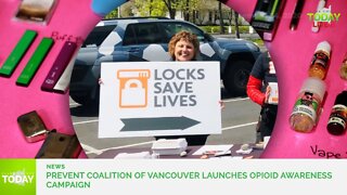 Prevent Coalition of Vancouver launches opioid awareness campaign