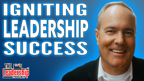 Igniting Leadership Success