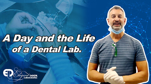 A Day In the Life of Elegant Dental Lab.