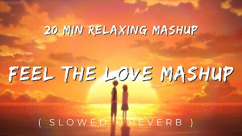 Valentine Love Mashup 2023 | NonstopJukebox | JUST CHILL BUDDY | Romantic | Lofi| Night Drive Mashup