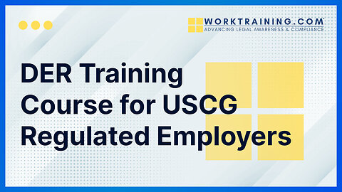 DER Training Course for USCG Regulated Employers