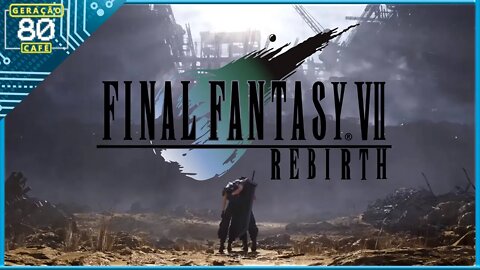 FINAL FANTASY VII: REBIRTH - Teaser de Anúncio (Legendado)
