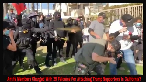 Antifa Members Charged With 29 Felonies For Attacking Trump Supporters In California!