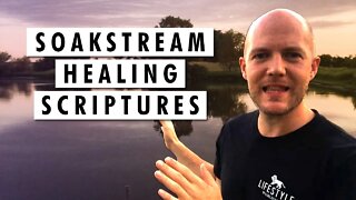 SOAKSTREAM HEALING SCRIPTURES - CHANNEL TRAILER