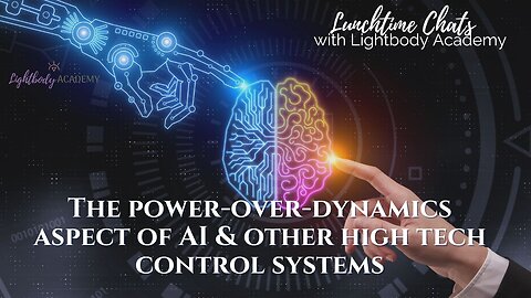Ep 119: The power-over-dynamics aspect of AI & other high tech control systems