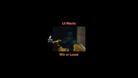 Lil Macks - Win or Lose