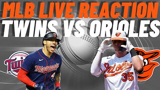 Minnesota Twins vs Baltimore Orioles Live Reaction | MLB LIVE | WATCH PARTY | Twins vs Orioles