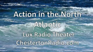 Action in the North Atlantic - George Raft - Raymond Massey - Lux Radio Theater
